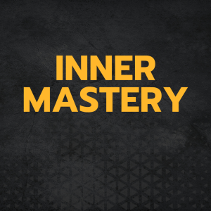 Inner Mastery – Becoming Unstoppable